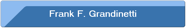 Frank F. Grandinetti