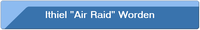 Ithiel "Air Raid" Worden
